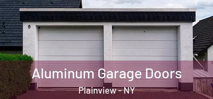  Aluminum Garage Doors Plainview - NY