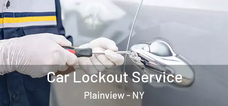  Car Lockout Service Plainview - NY