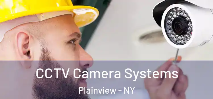  CCTV Camera Systems Plainview - NY