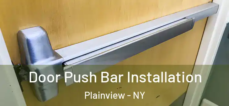  Door Push Bar Installation Plainview - NY