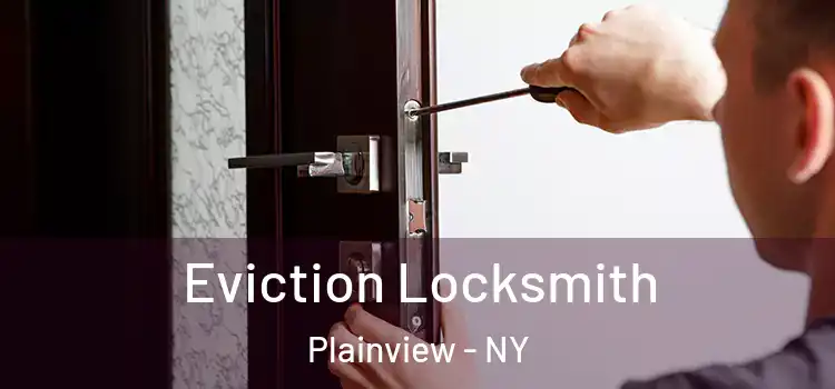  Eviction Locksmith Plainview - NY