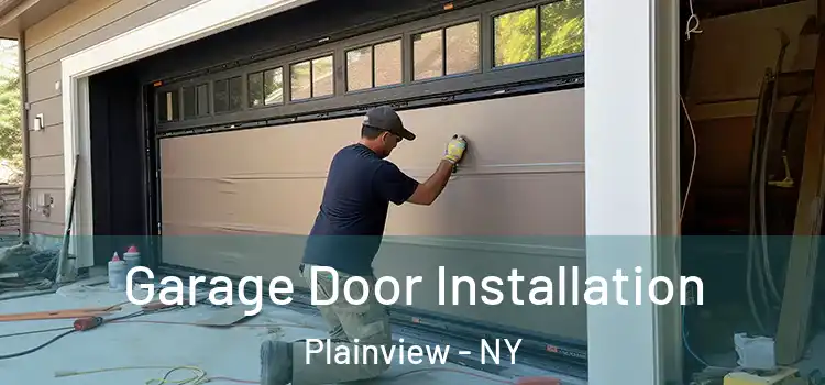  Garage Door Installation Plainview - NY