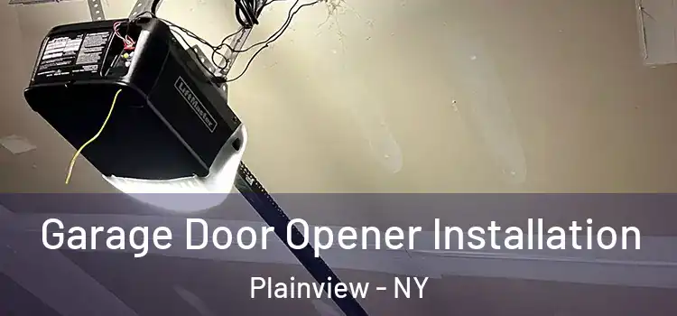  Garage Door Opener Installation Plainview - NY