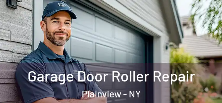  Garage Door Roller Repair Plainview - NY