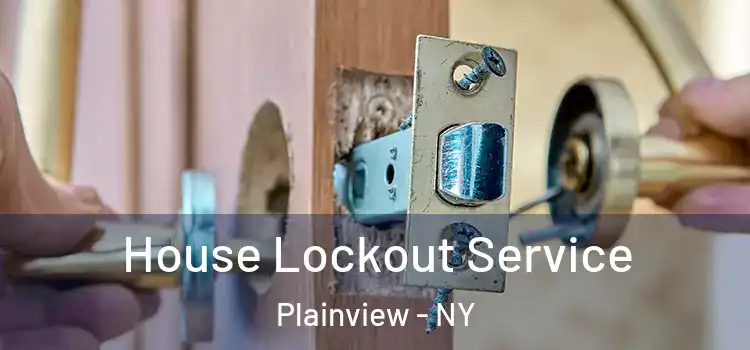  House Lockout Service Plainview - NY