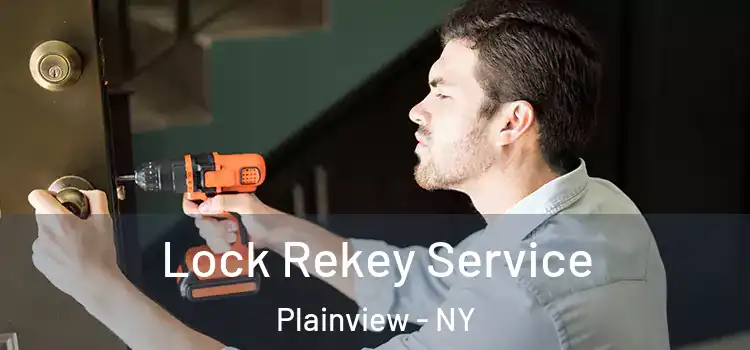 Lock Rekey Service Plainview - NY