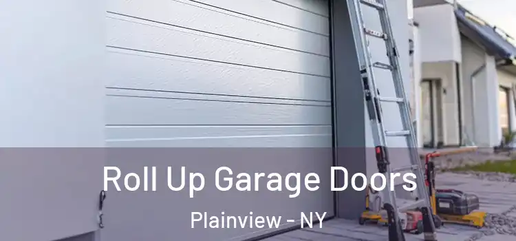  Roll Up Garage Doors Plainview - NY