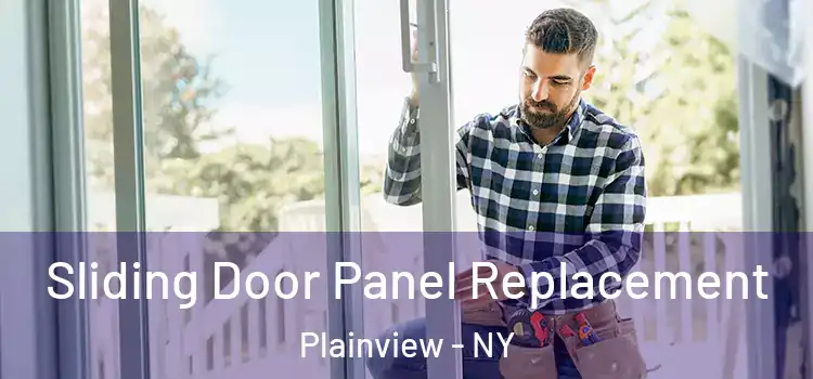  Sliding Door Panel Replacement Plainview - NY