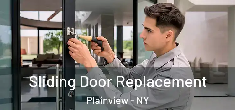  Sliding Door Replacement Plainview - NY